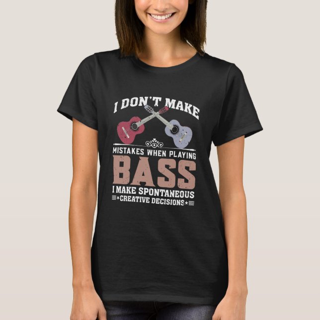 Ich mache beim Bass-T - Shirt keinen Fehler (Vorderseite)