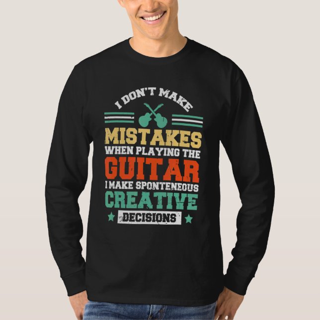 Ich mache beim Gitarrenspielen keine Fehler T-Shirt (Vorderseite)