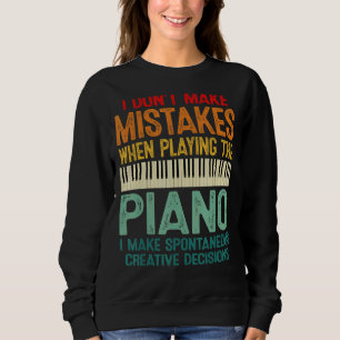 Ich mache beim Klavierspielen keine Fehler Sweatshirt