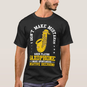 Ich mache beim Saxophonspielen keine Fehler T-Shirt