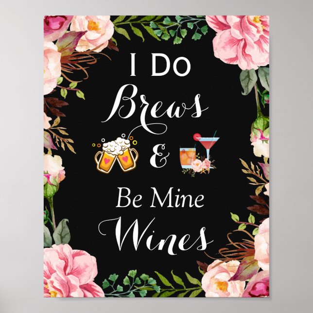 Ich mache Brews & Be Mine Wine Wedding Sign Poster (Vorne)