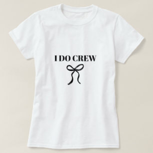Ich mache Crew Bachelorette T - Shirt