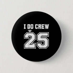 Ich mache Crew Braut 2025 Brautjungfern Paare Part Button