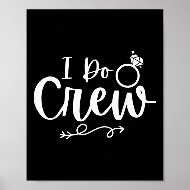 Ich mache Crew Bride Groom Bachelor Junggeselinnen Poster (Vorne)