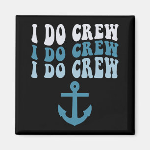 Ich mache Crew Bride Squad Cruise Nautical Bachelo Magnet