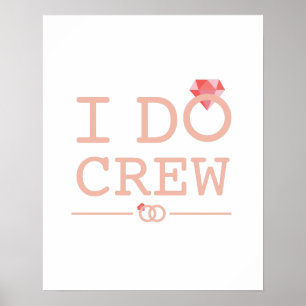 Ich mache Crew Diamond Ring Bridesmaid lustig Poster