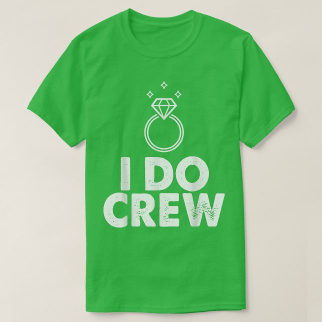 Ich mache Crew Funny Bride Junggeselinnen-Abschied T-Shirt (Design vorne)