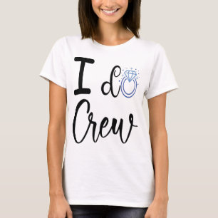 Ich mache Crew Hochzeit Brautparty Frauen T-Shirt