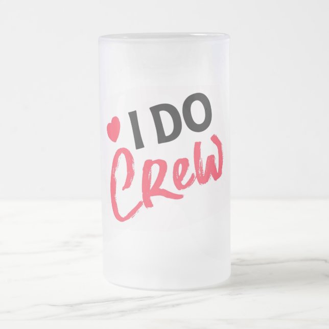 Ich mache Crew Hochzeit Mattierte Glass-Bier-Tasse Mattglas Bierglas (Mittel)