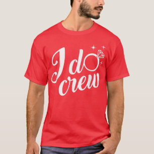 Ich mache Crew-Hochzeits-Junggesellinnen-Abschieds T-Shirt
