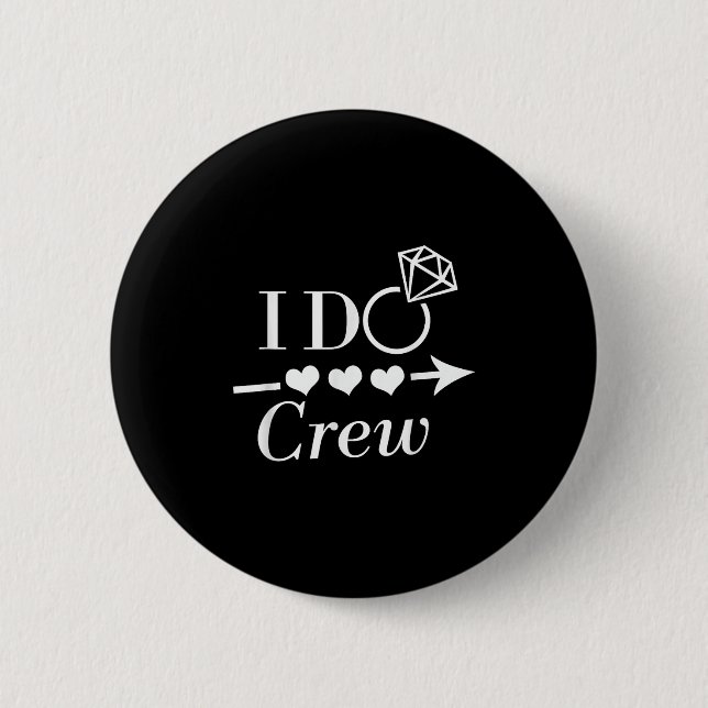 Ich mache Crew-Junggesellinnenabschied Braut Hochz Button (Vorderseite)