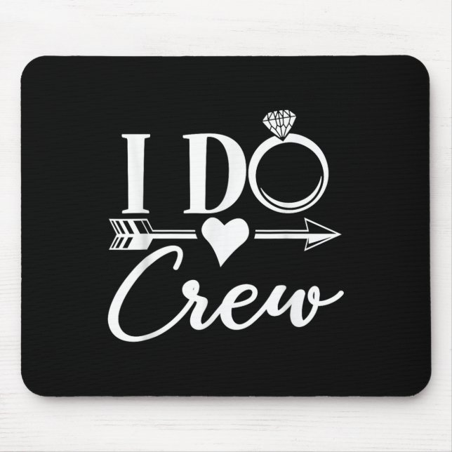 Ich mache Crew, Junggesellinnenabschied Brautparty Mousepad (Vorne)