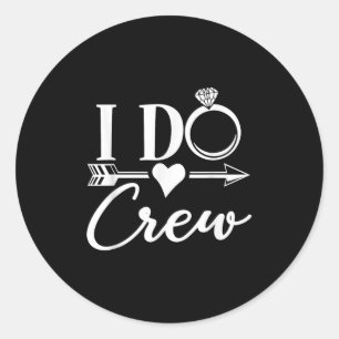 Ich mache Crew, Junggesellinnenabschied Brautparty Runder Aufkleber