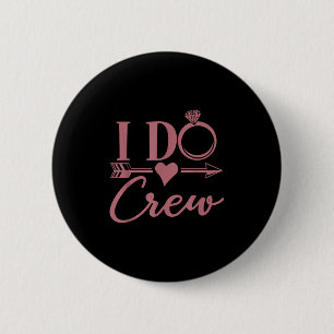 Ich mache Crew, Junggesellinnenabschied, Gruppe, P Button