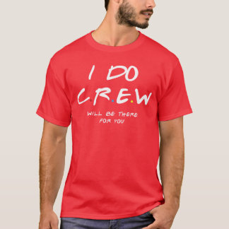 Ich mache Crew Junggesellinnenabschied Männer Frau T-Shirt