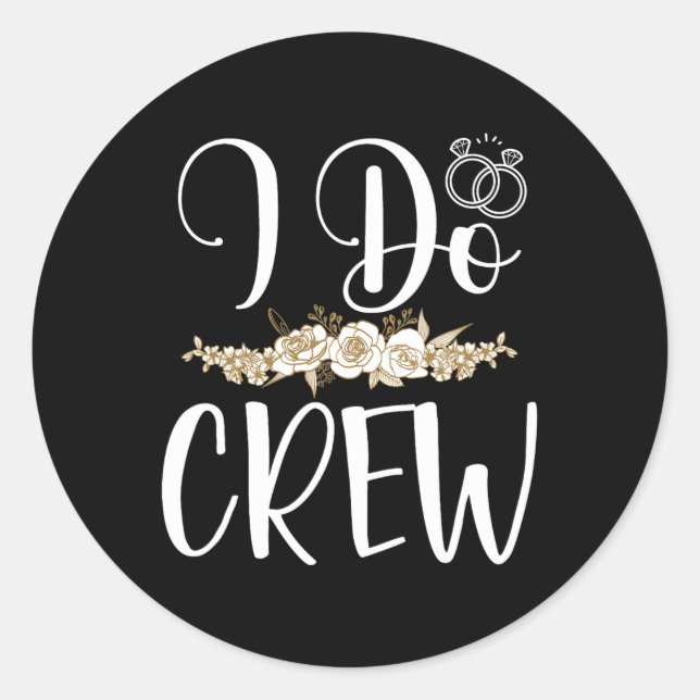 Ich mache Crew Ring Wedding Bride Groom Marry Brid Runder Aufkleber (Vorderseite)