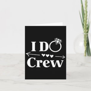 Ich mache Crew-Shirt für Hochzeit Braut Junggesell Karte