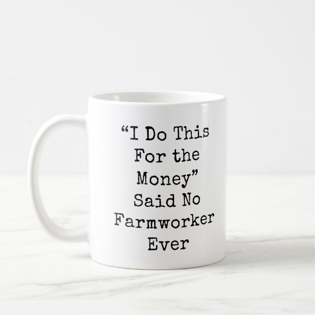 Ich mache das für das Geld sagte.. Kaffeetasse (Links)
