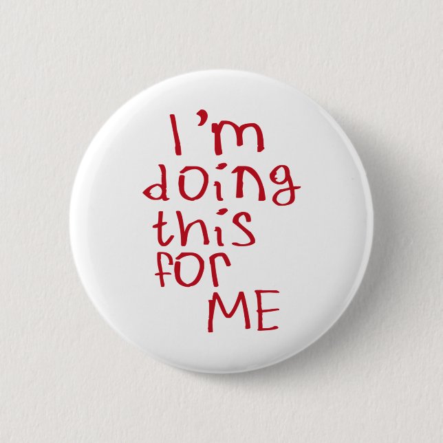 Ich mache das für mich Aufkleber Button (Vorderseite)