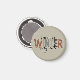 Ich mache den Winter nicht sehr gut Cozy Season Fr Magnet
