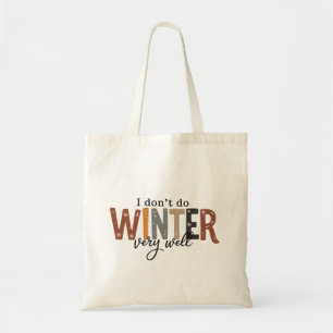 Ich mache den Winter nicht sehr gut Gemütliche Jah Tragetasche