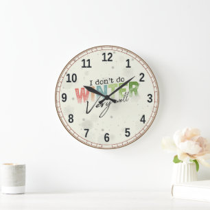Ich mache den Winter nicht sehr gut Lustiger Winte Große Wanduhr