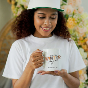 Ich mache den Winter nicht sehr gut Lustiger Winte Kaffeetasse