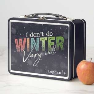 Ich mache den Winter nicht sehr gut Lustiger Winte Metall Brotdose