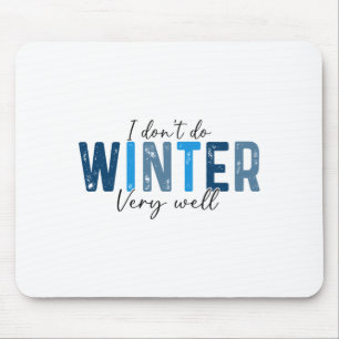 Ich mache den Winter nicht sehr gut, Retro Weihnac Mousepad