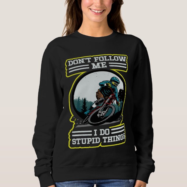 Ich mache dumme Dinge Downhill Retro MTB Mountainb Sweatshirt (Vorderseite)