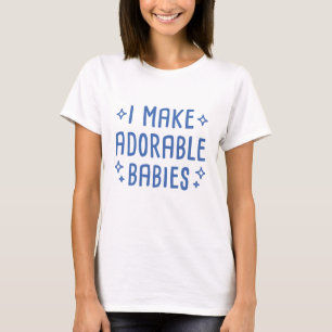 Ich mache entzückende Babys T-Shirt