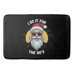 Ich mache es für die Ho s Lustiger Weihnachtsmann Badematte