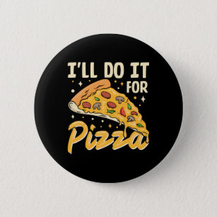Ich mache es für Pizza Button