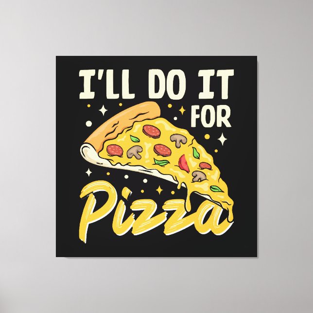 Ich mache es für Pizza Leinwanddruck (Vorderseite)