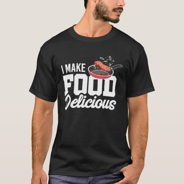 Ich mache Essen köstliches Funny Hobby Cook Restau T-Shirt (Vorderseite)