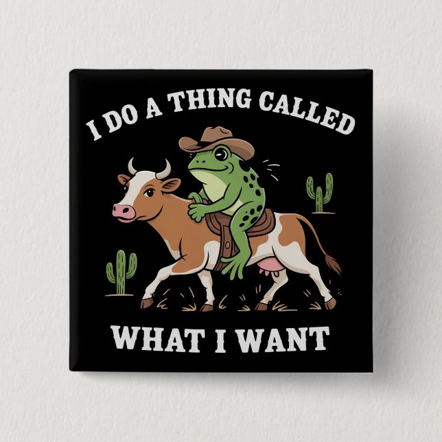 Ich mache etwas, das ich will Lustiger Froschliebh Button (Vorderseite)