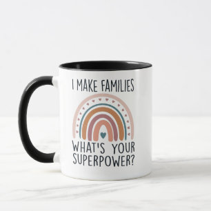 Ich mache Familien. Was ist deine Superkraft? Leih Tasse