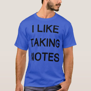 ich mache gerne Notizen 1 T-Shirt