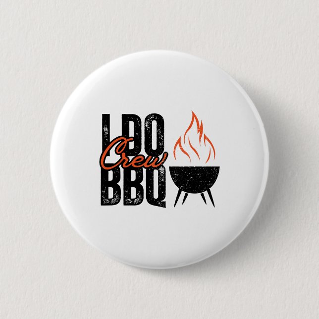 Ich mache Grillen Party Matching Wedding Crew Byrb Button (Vorderseite)