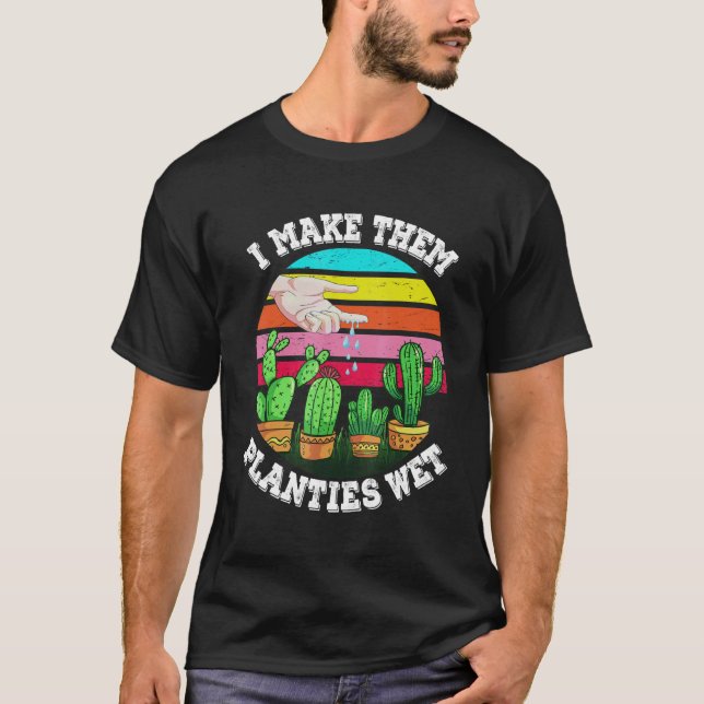 Ich mache ihre Pflänzchen nass 2 T-Shirt (Vorderseite)