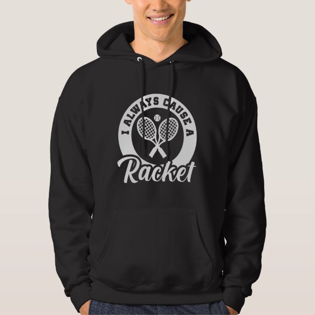Ich mache immer ein Racket Hoodie (Vorderseite)