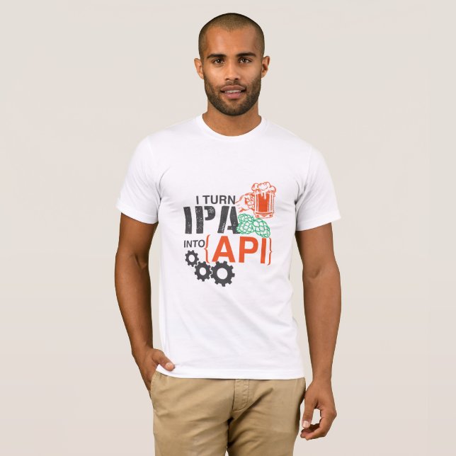 Ich mache IPA zu API T-Shirt (Vorne ganz)
