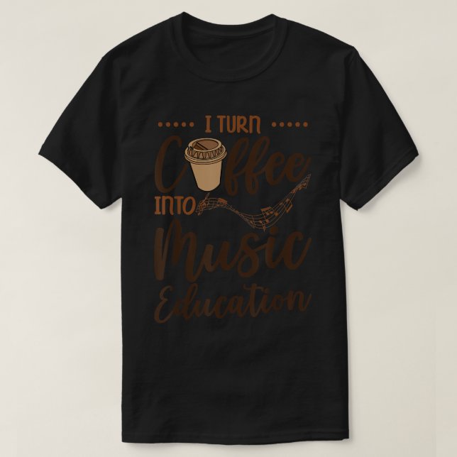 Ich mache Kaffee in Bildung Coffein Music T-Shirt (Design vorne)