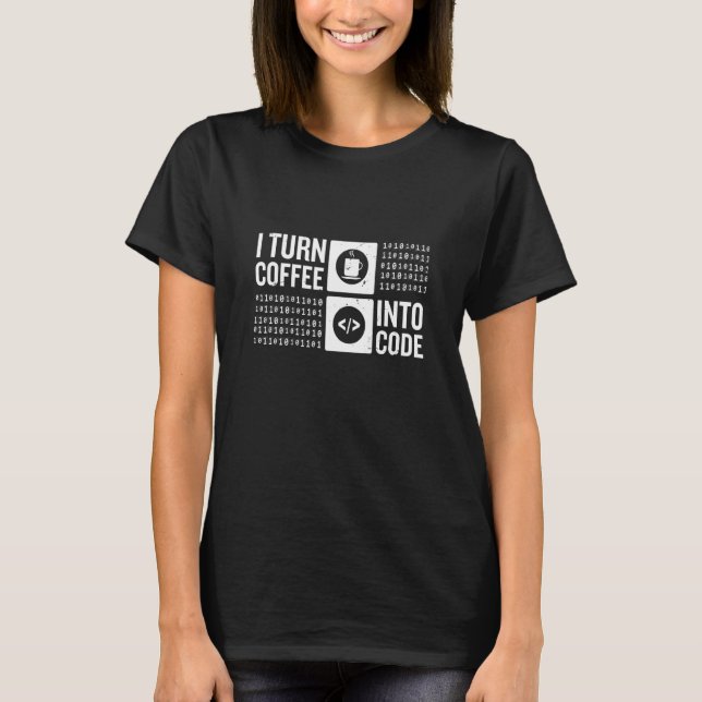 Ich mache Kaffee in Code Computer Code-Entwickler  T-Shirt (Vorderseite)