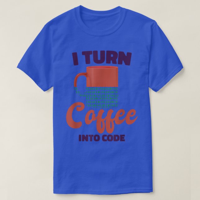 Ich mache Kaffee in Code, Informatikprogramm T-Shirt (Design vorne)