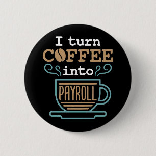 Ich mache Kaffee in Lohnrolle Button