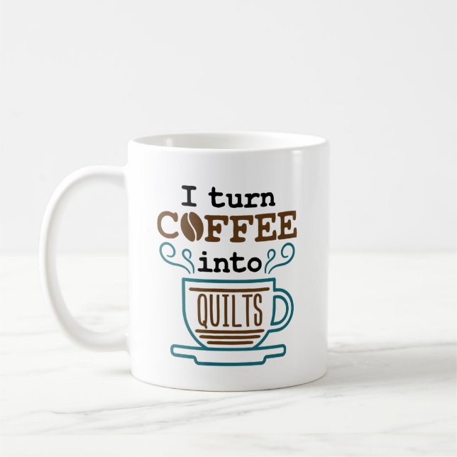Ich mache Kaffee in Quilts Quilter Kaffeetasse (Links)