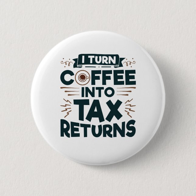 Ich mache Kaffee in Steuererklärung Buchhalter Vor Button (Vorderseite)