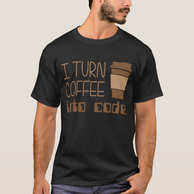 Ich mache Kaffee zu Programmierungscode T-Shirt (Vorderseite)