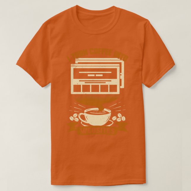 Ich mache Kaffee zu Webseiten-Designer-Geschenk T-Shirt (Design vorne)